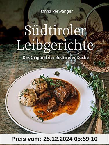 Südtiroler Leibgerichte: Das Original der Südtiroler Küche