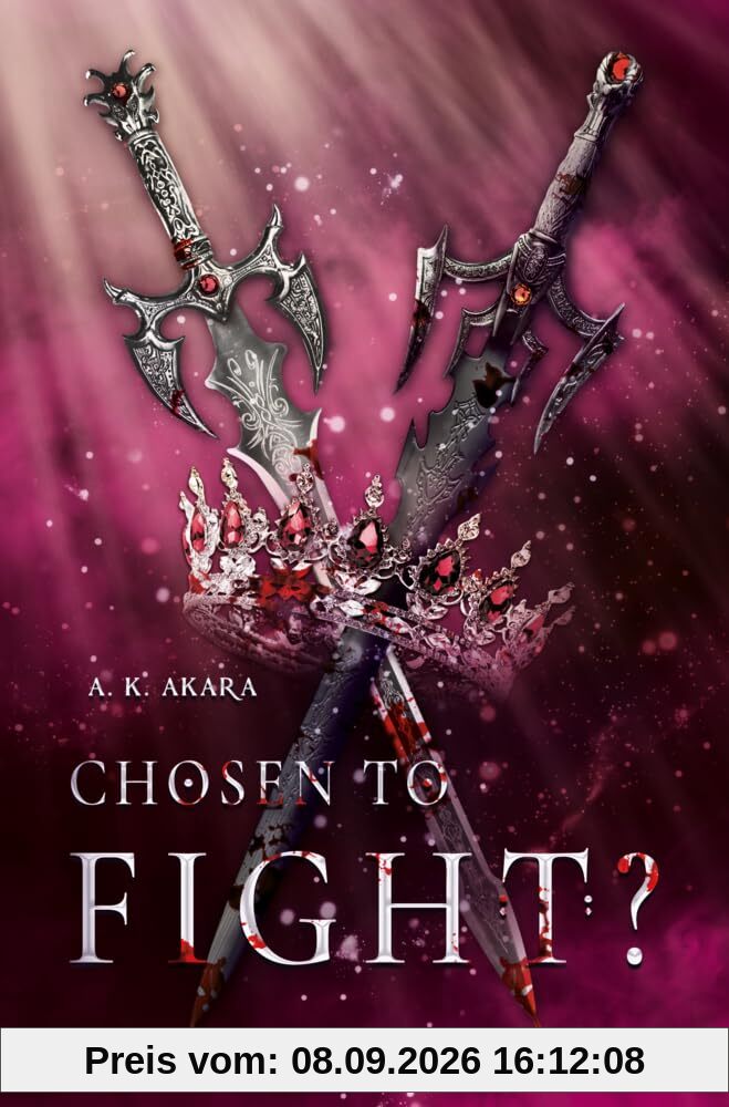 Chosen to fight? - Band 2: +++ Mit Schmuckseite in limitierter Erstauflage +++