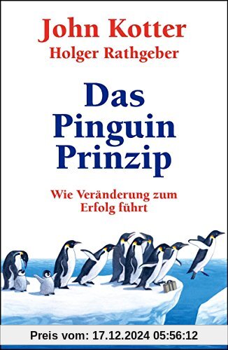 Das Pinguin-Prinzip: Wie Veränderung zum Erfolg führt