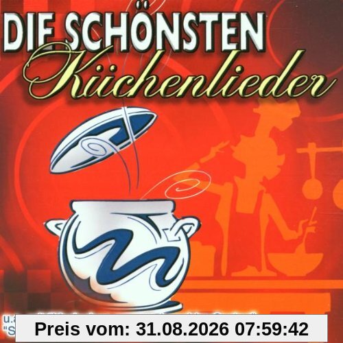 Die Schönsten Küchenlieder