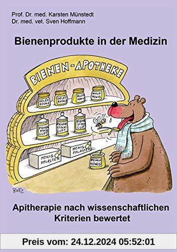 Bienenprodukte in der Medizin: Apitherapie nach wissenschaftlichen Kriterien bewertet (Berichte aus der Medizin)