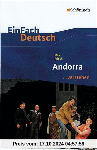 EinFach Deutsch ...verstehen. Interpretationshilfen: EinFach Deutsch ...verstehen: Max Frisch: Andorra