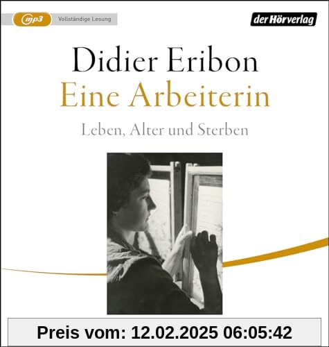 Eine Arbeiterin: Leben, Alter und Sterben