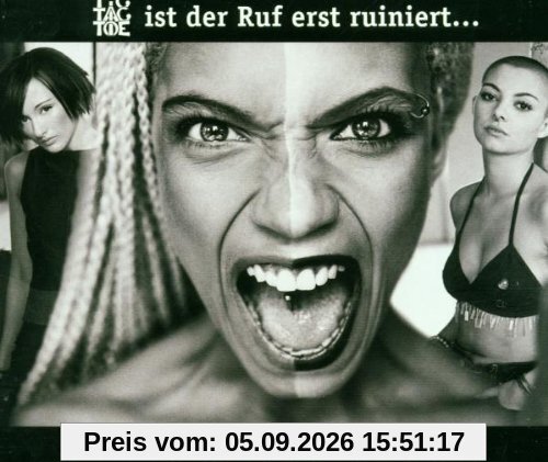 Ist der Ruf Erst Ruiniert...