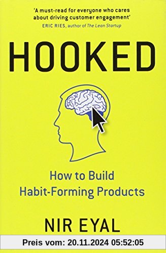 Hooked: How to Build Habit-Forming Products