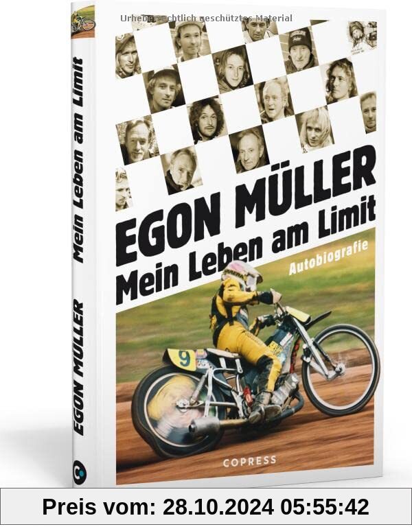 Mein Leben am Limit. Autobiografie des Speedway-Grand Signeur: Egon Müllers Leben auf und abseits der Rennstrecke. Exklu