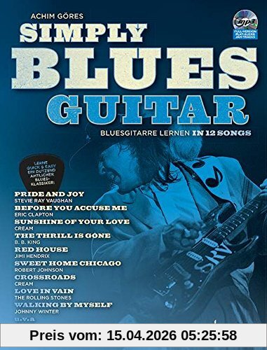 Simply Blues Guitar: Bluesgitarre lernen in 12 Songs. Gitarre / E-Gitarre. Ausgabe mit CD.