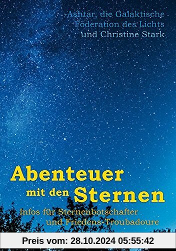 Abenteuer mit den Sternen -: Infos für Sternenbotschafter und Friedenstroubadoure