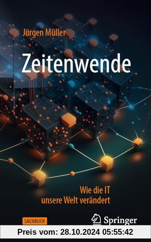 Zeitenwende: Wie die IT unsere Welt verändert