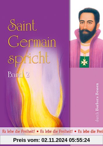 Saint Germain spricht 2: Es lebe die Freiheit!