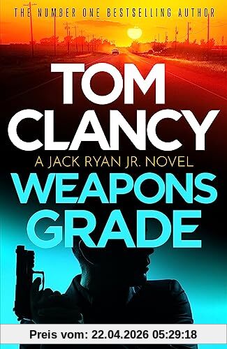 Tom Clancy Weapons Grade: A breathless race-against-time Jack Ryan, Jr. thriller