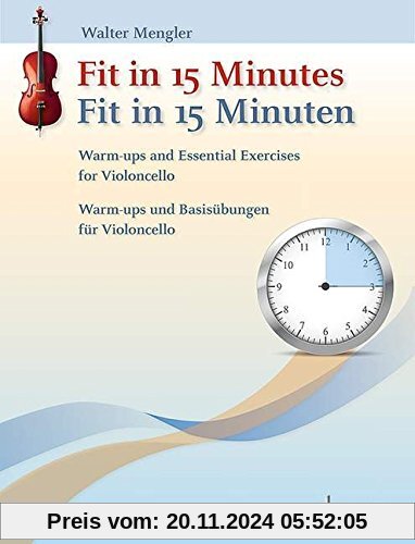 Fit in 15 Minuten: Warm-ups und Basisübungen. Violoncello.