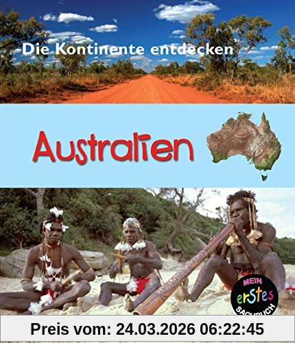 Australien: Mein erstes sachbuch (Die Kontinente entdecken)