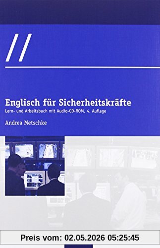 Englisch für Sicherheitskräfte: Lern- und Arbeitsbuch mit Audio-CD-ROM