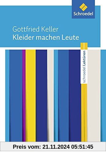 Schroedel Lektüren: Gottfried Keller: Kleider machen Leute: Textausgabe