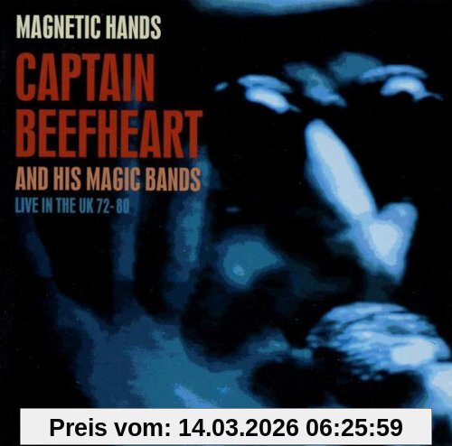 Captain Beefheart Magnetic Hands-Live In Th Uk