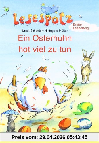 Lesespatz. Ein Osterhuhn hat viel zu tun: Erster Leseerfolg