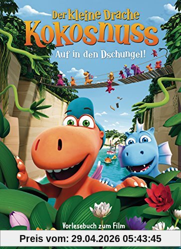 Der kleine Drache Kokosnuss - Auf in den Dschungel: Vorlesebuch zum Film - Ab 27.12.2018 im Kino (Bücher zum Film, Band 3)