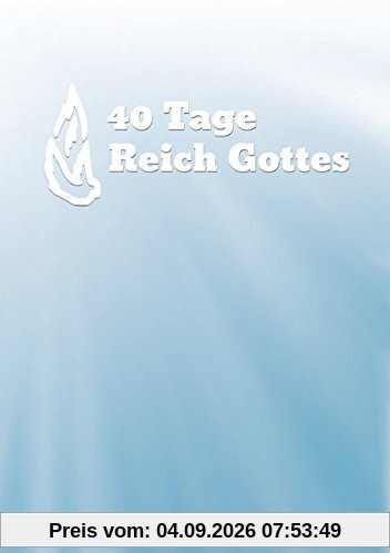 40 Tage Reich Gottes