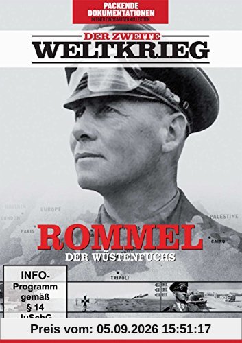 Der zweite Weltkrieg - Rommel, der Wüstenfuchs