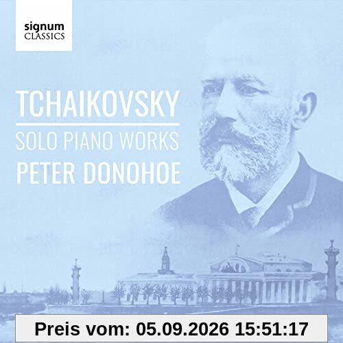 Tschaikowsky: Werke für Piano solo