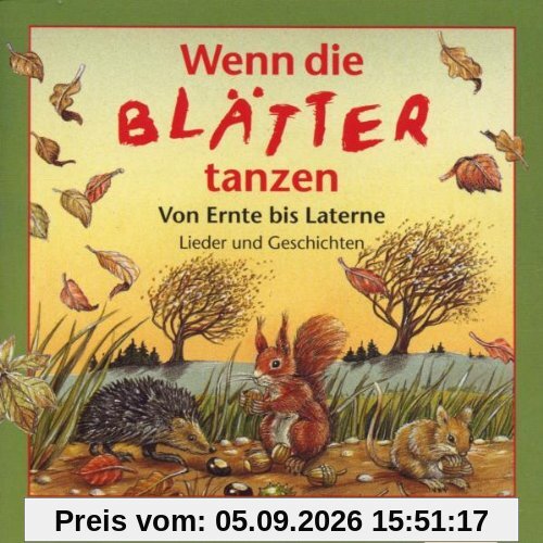 Wenn die Blätter tanzen. CD: Von Ernte bis Laterne. Lieder und Geschichten