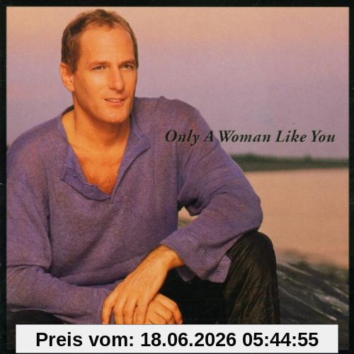 Michael Bolton Only A Woman Like You
