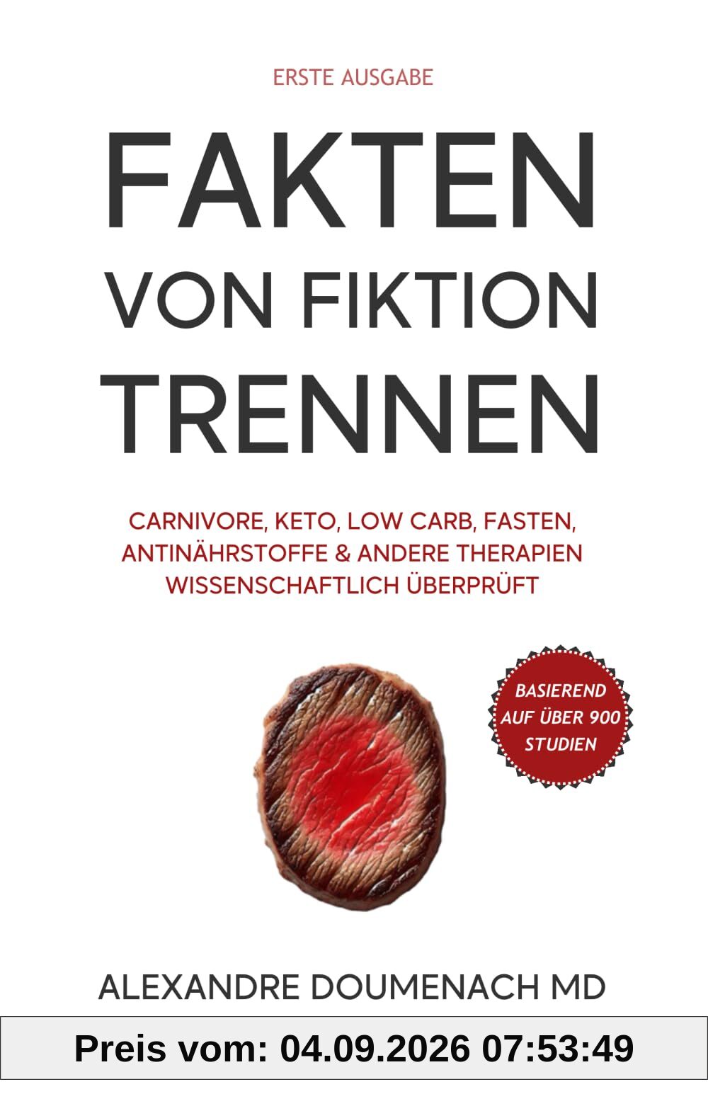 Fakten von Fiktion trennen: Carnivore, Keto, Low Carb, Fasten, Antinährstoffe & andere Therapien wissenschaftlich überprüft