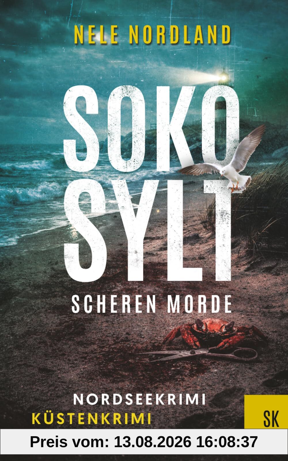 SOKO SYLT - Scheren Morde: Nordseekrimi Küstenkrimi (Berger & Claasen ermitteln 12) (SYLT KRIMI, Band 12)