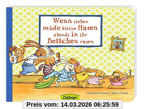 Sabine Praml Wenn Sieben Müde Kleine Hasen Abends In Ihr Bettchen Rasen