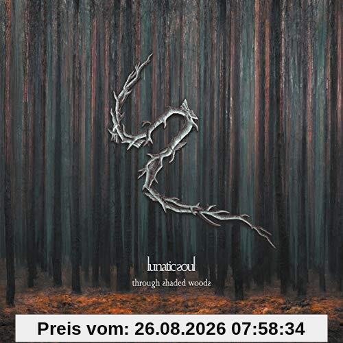 Lunatic Soul Through Shaded Woods