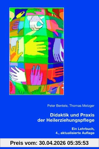 Didaktik und Praxis der Heilerziehungspflege: Ein Lehrbuch
