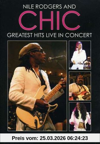 Nile Rodgers And Chic - Greatest Hits Live In Concert