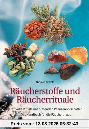 Thomas Kinkele Räucherstoffe Und Räucherrituale, Kraftvolle Rituale Mit Duftenden Botschaften. Das Handbuch Für Die Räucherpraxis
