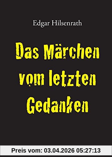 Das Märchen vom letzten Gedanken