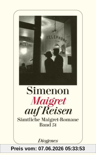 Maigret auf Reisen: Sämtliche Maigret-Romane