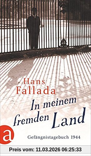 Hans Fallada In Meinem Fremden Land, Gefängnistagebuch 1944