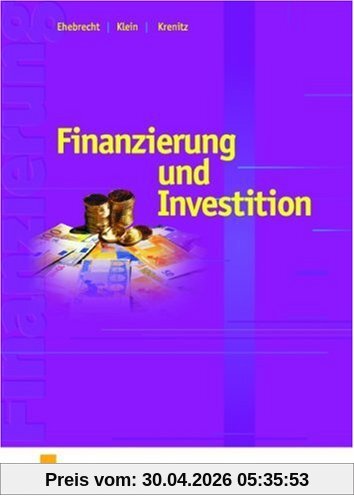 Finanzierung und Investition. Lehr-/Fachbuch