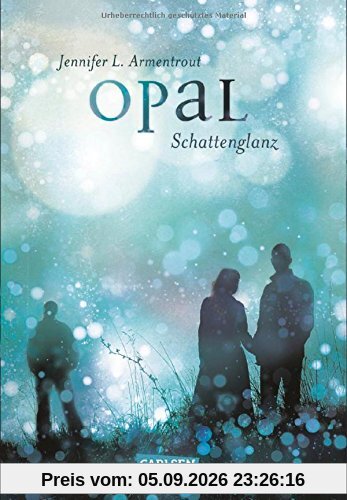 Obsidian, Band 3: Opal. Schattenglanz