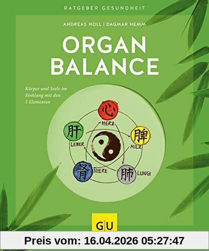 Organbalance: Körper und Seele im Einklang mit den 5 Elementen (GU Ratgeber Gesundheit)