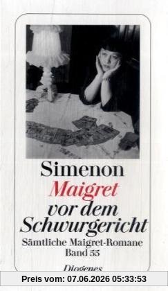 Maigret vor dem Schwurgericht: Sämtliche Maigret-Romane