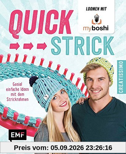 Quick-Strick - Loomen mit MyBoshi: Genial einfache Ideen mit dem Strickrahmen (Creatissimo)