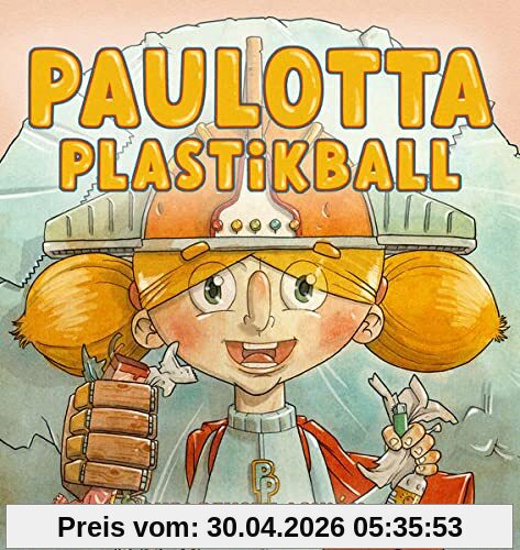 Paulotta Plastikball: Bilderbuch