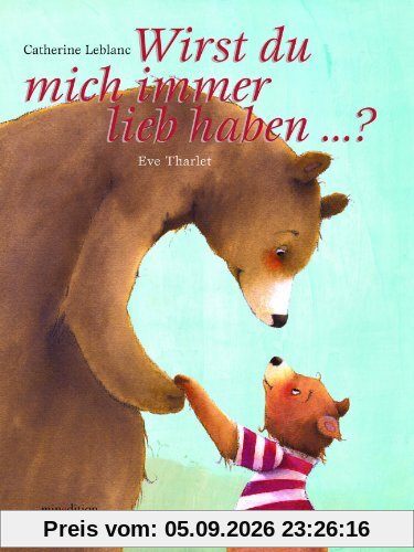 Wirst Du mich immer lieb haben?