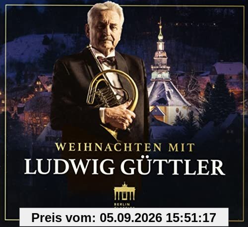 Weihnachten mit Ludwig Güttler