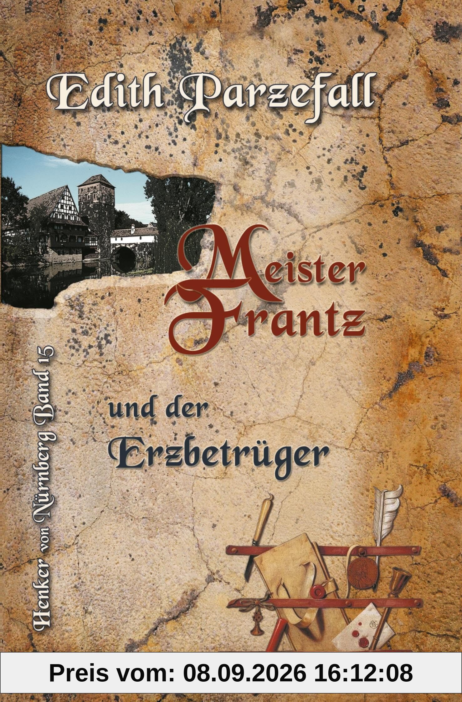 Meister Frantz und der Erzbetrüger (Henker von Nürnberg)