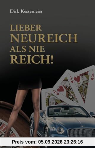 Lieber neureich als nie reich