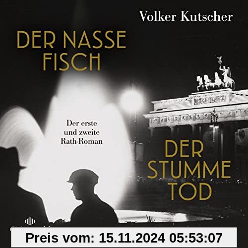 Der nasse Fisch / Der stumme Tod (Die Gereon-Rath-Romane): Der erste und zweite Rath-Roman: 6 CDs | Vom Autor der Romanv