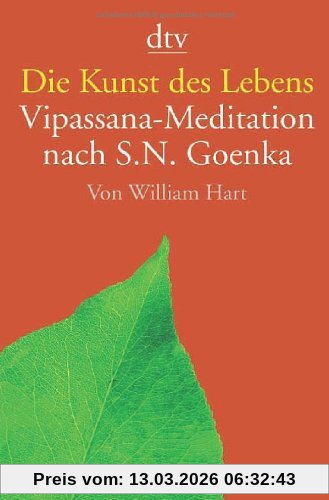 William Hart Die Kunst Des Lebens, Vipassana-Meditation Nach S.N. Goenka