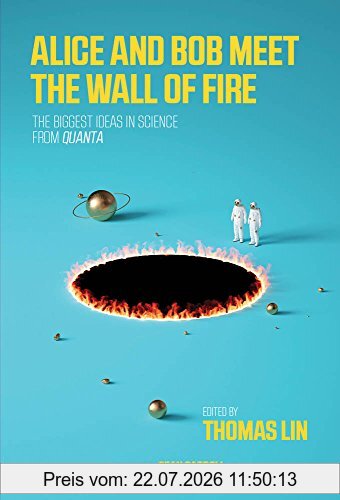 Thomas Lin Alice And Bob Meet The Wall Of Fire, A Collection Of The Best Quanta Science Stories (Mit Press)